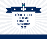 Résultats du tournoi d'hiver de badminton 2022